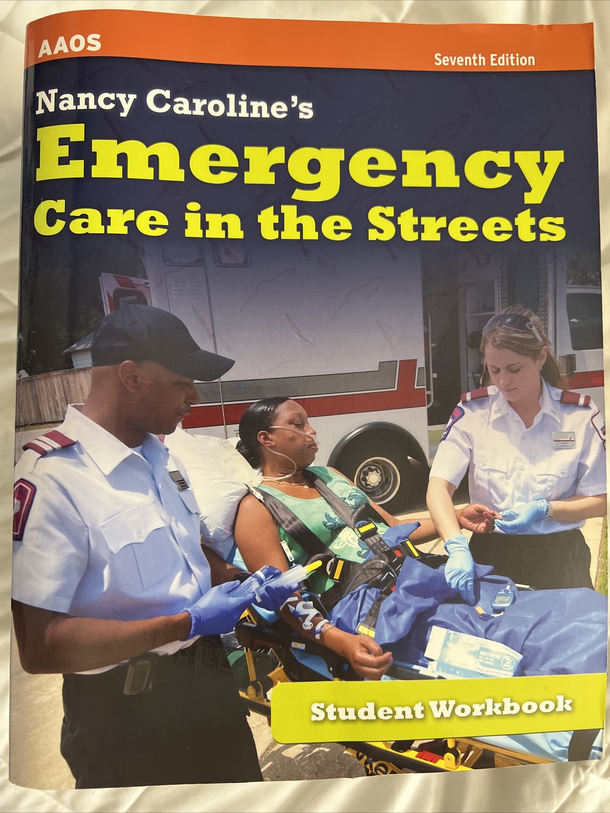 Nancy Caroline’s Emergency Care In The Streets- Orange Book Series- 7th Ed- New