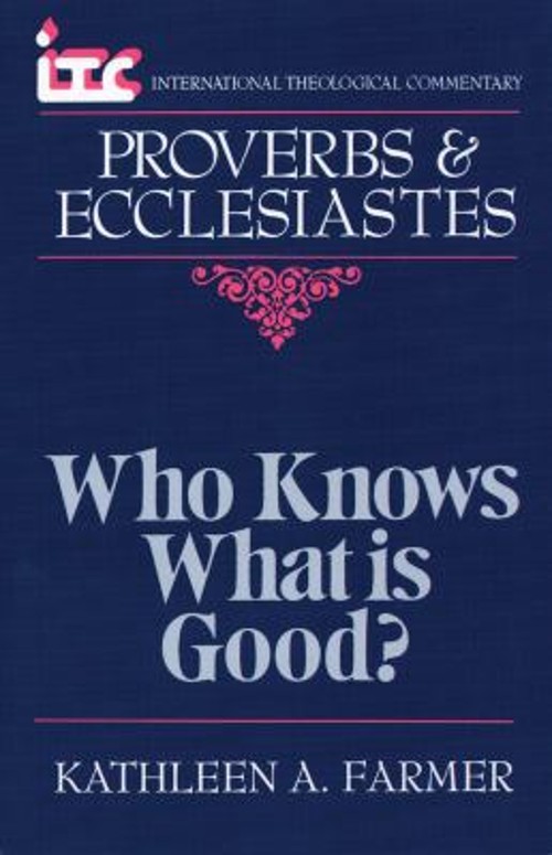 Proverbs and Ecclesiastes : Who Knows What Is Good? Paperback Kat
