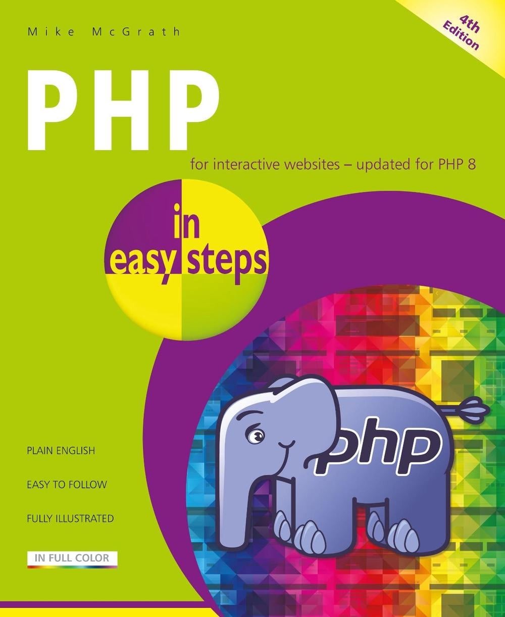 PHP in easy steps: Updated for PHP 8 by Mike McGrath (English) Paperback Book