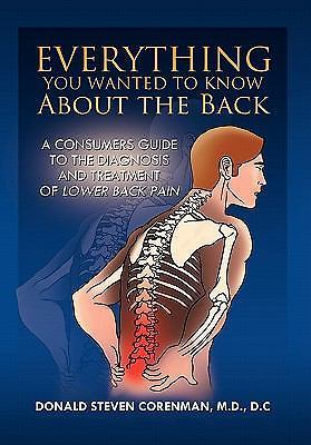 Everything You Wanted to Know About the Back: A Consumers Guide to the…