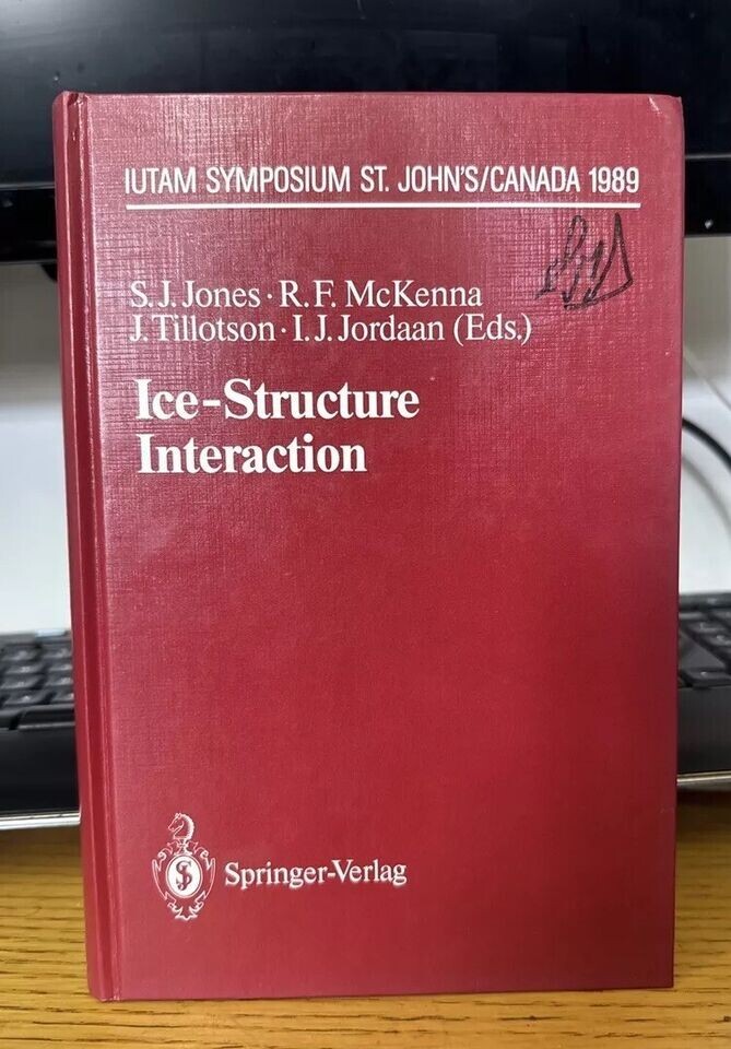 Ice-Structure Interaction : Iutam/Iahr Symposium St. John’s , Newfoundland Ca…