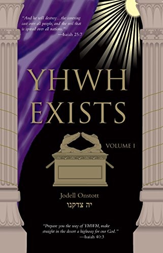 YHWH EXISTS By Jodell Onstott – Hardcover **BRAND NEW**