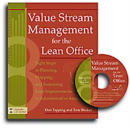 Value Stream Management for the Lean Office: Eight Steps to Planning,…