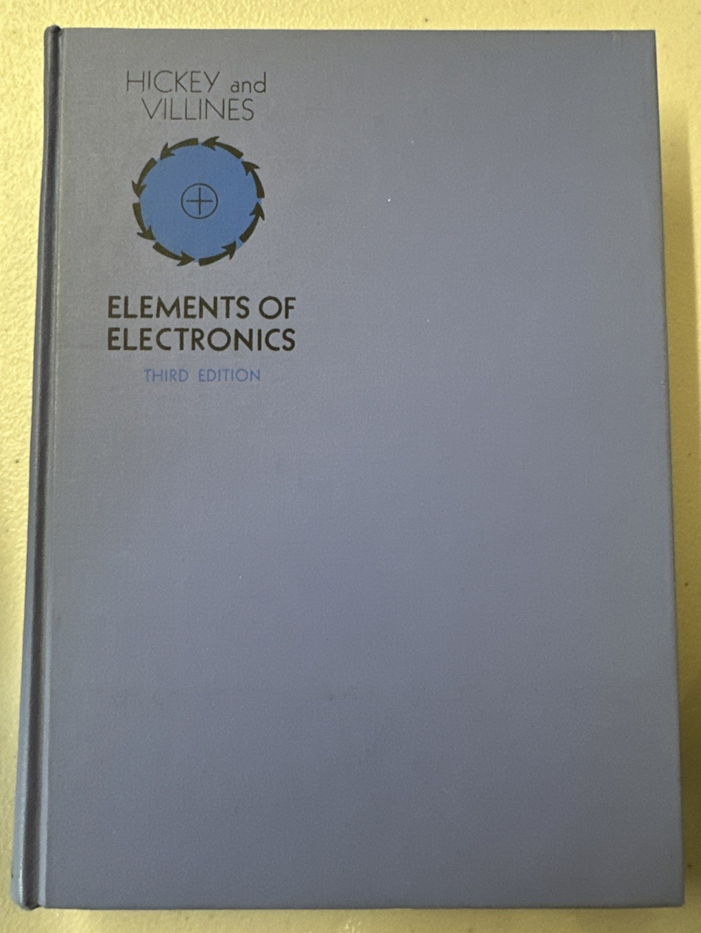 Elements of Electronics Hickey and Villines 3rd Ed 1970 HC Good