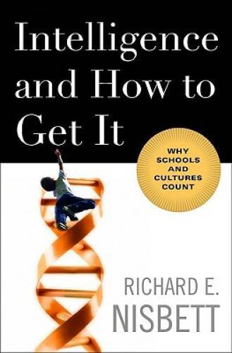 Intelligence and How to Get It: Why Schools and Cultures Count – GOOD