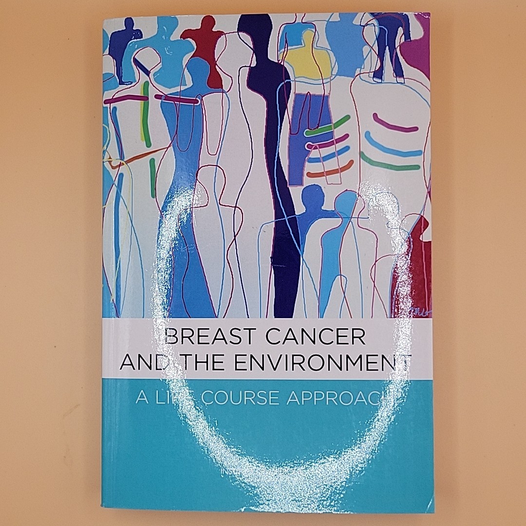 Breast Cancer and the Environment: A Life Course Approach, Institute of Medicine