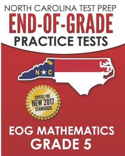 NORTH CAROLINA TEST PREP End-of-Grade Practice Tests EOG Mathematics Grad – GOOD
