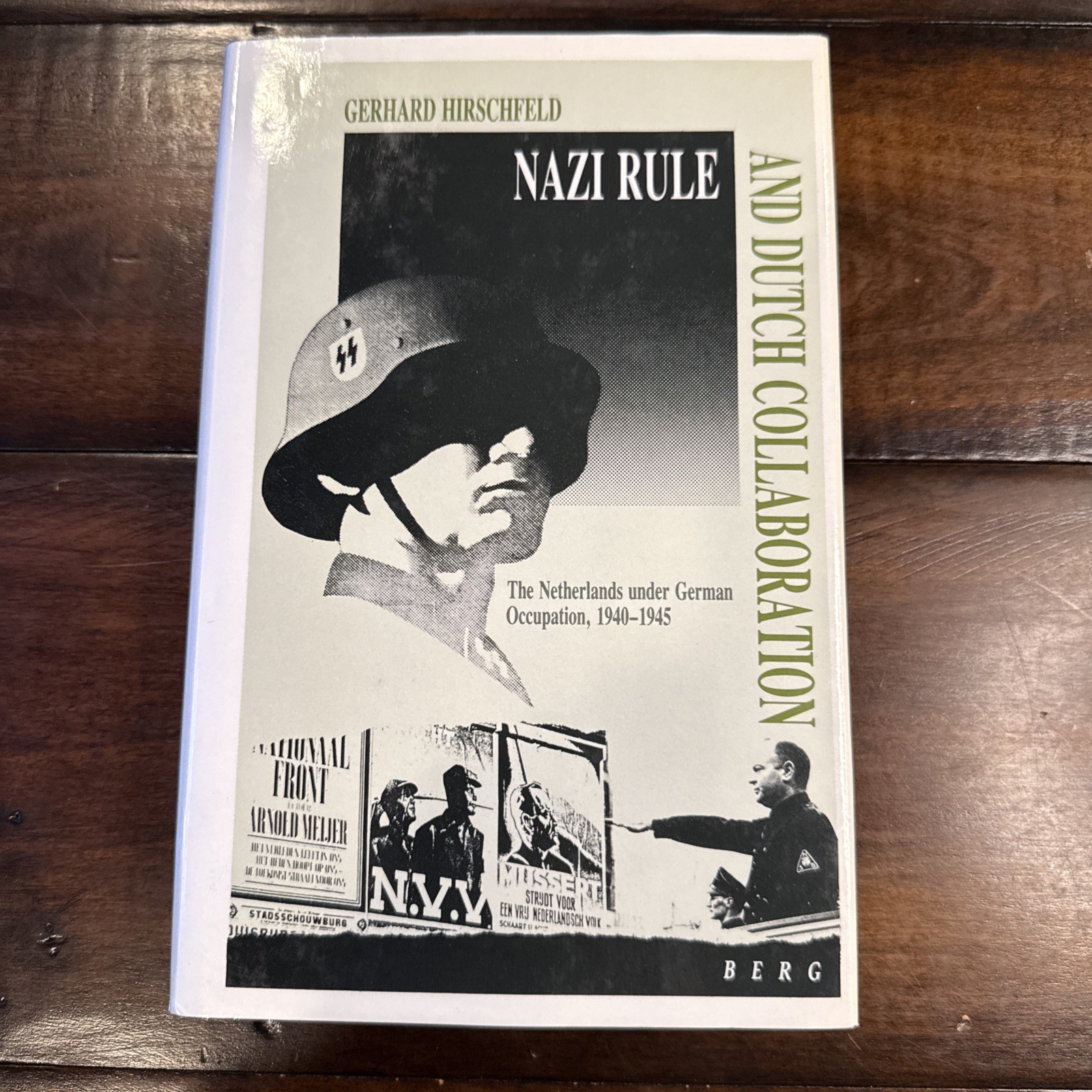 Gerhard Hirschfeld: Nazi Rule and Dutch Collaboration WWII