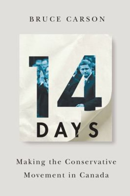 14 Days : Making the Conservative Movement in Canada Hardcover Br