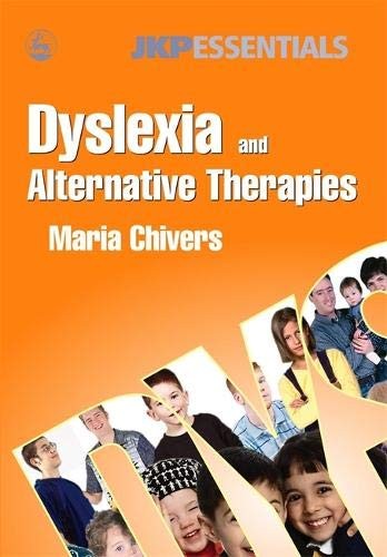 Dyslexia And Alternative Therapies By Maria Chivers