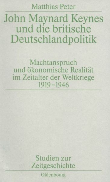 John Maynard Keynes Und Die Britische Deutschlandpolitik: Ma…