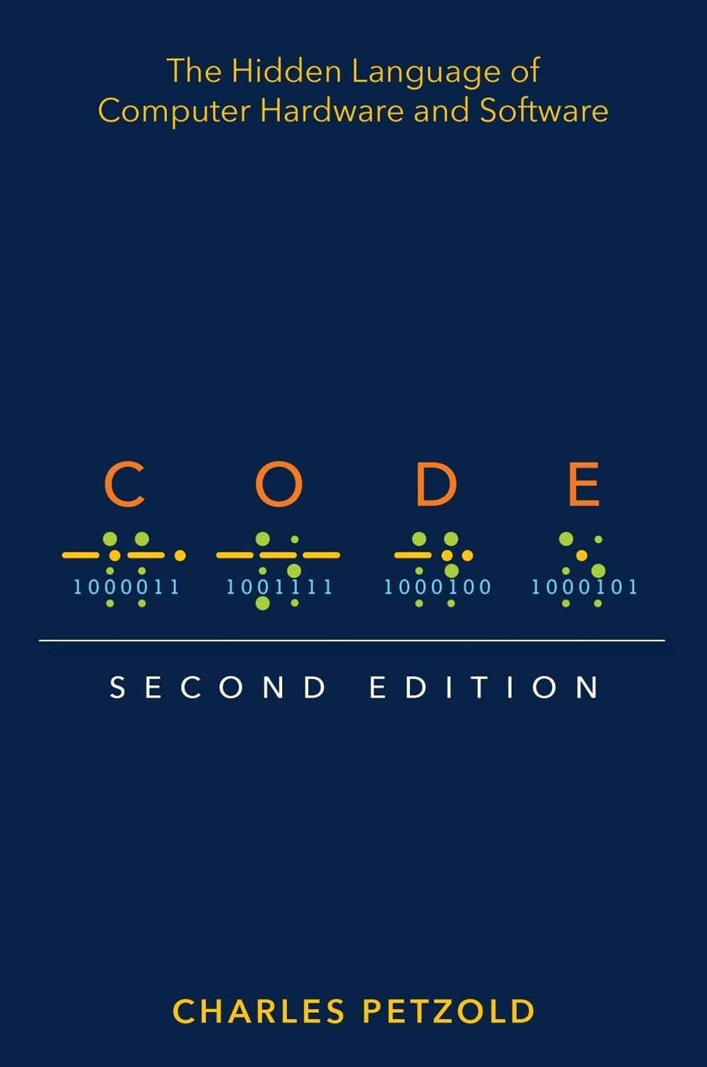 Code: The Hidden Language of Computer Hardware and Software 2nd Edition by Charl