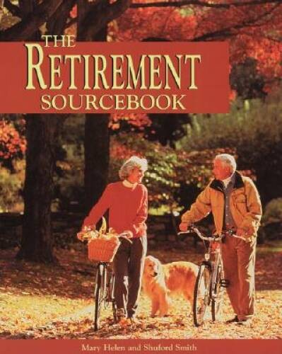 The Retirement Sourcebook (Roxbury Park Books) – Paperback – VERY GOOD