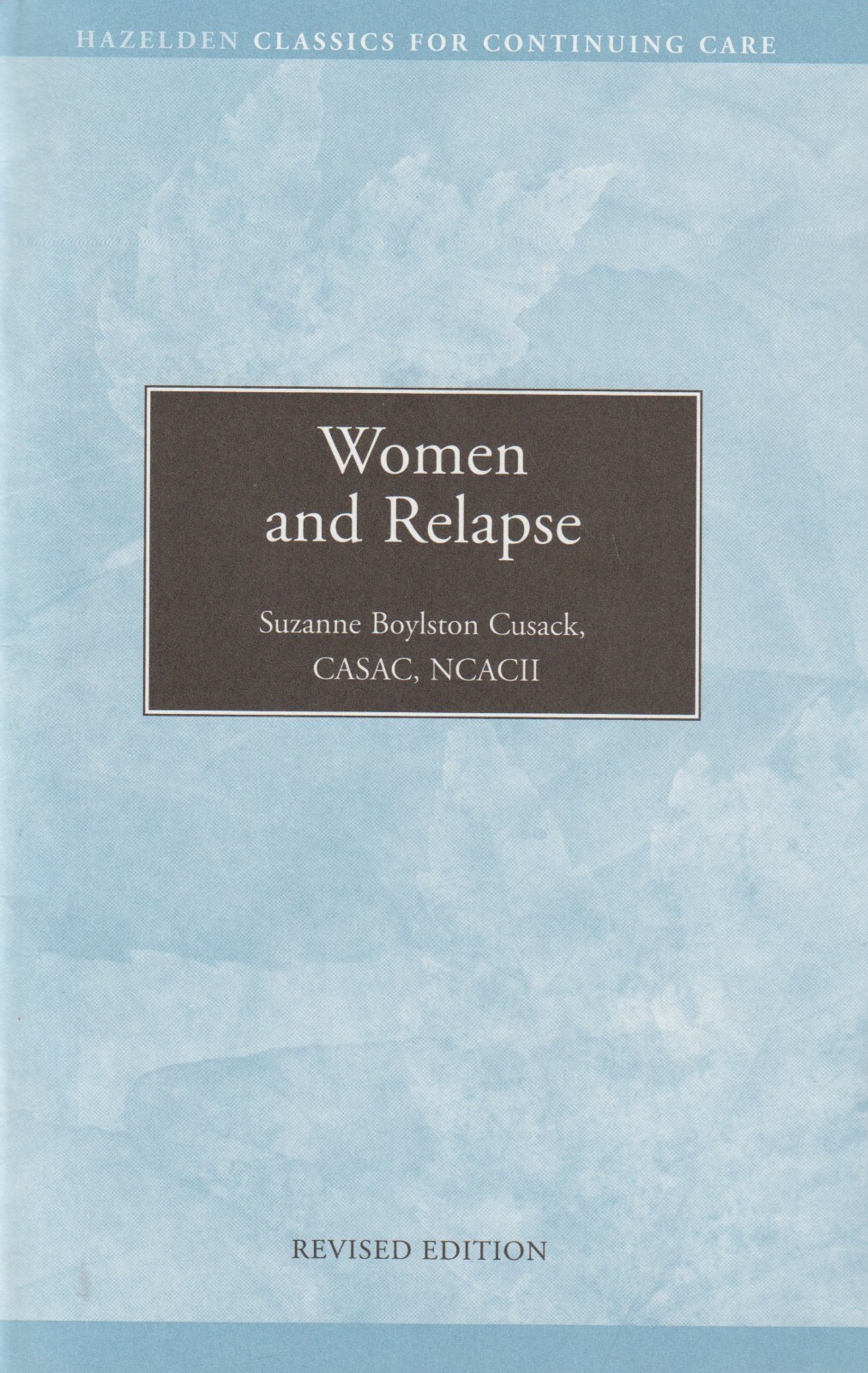 Women and Relapse by Cusack, Hazelden, Alcoholics Anonymous, 2007