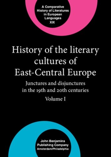 History of the Literary Cultures of East-Central Europe: Junctures and: Used