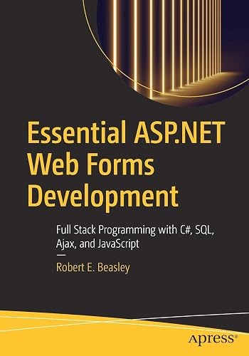 Essential ASP.NET Web Forms Development: Full Stack Programmin…