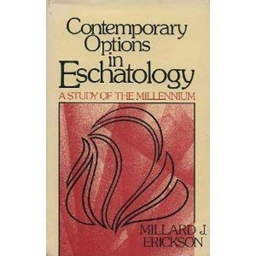 Contemporary Options in Eschatology Paperback Millard J. Erickson