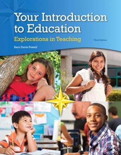 Your Introduction to Education: Explorations in Teaching by Sara D. Powell: New