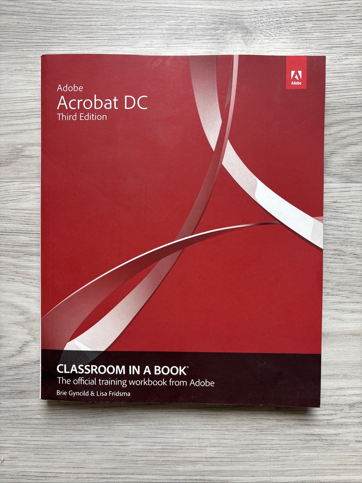 Adobe Acrobat DC Classroom in a Book – paperback Fridsma, Lisa|Gyncild, Brie