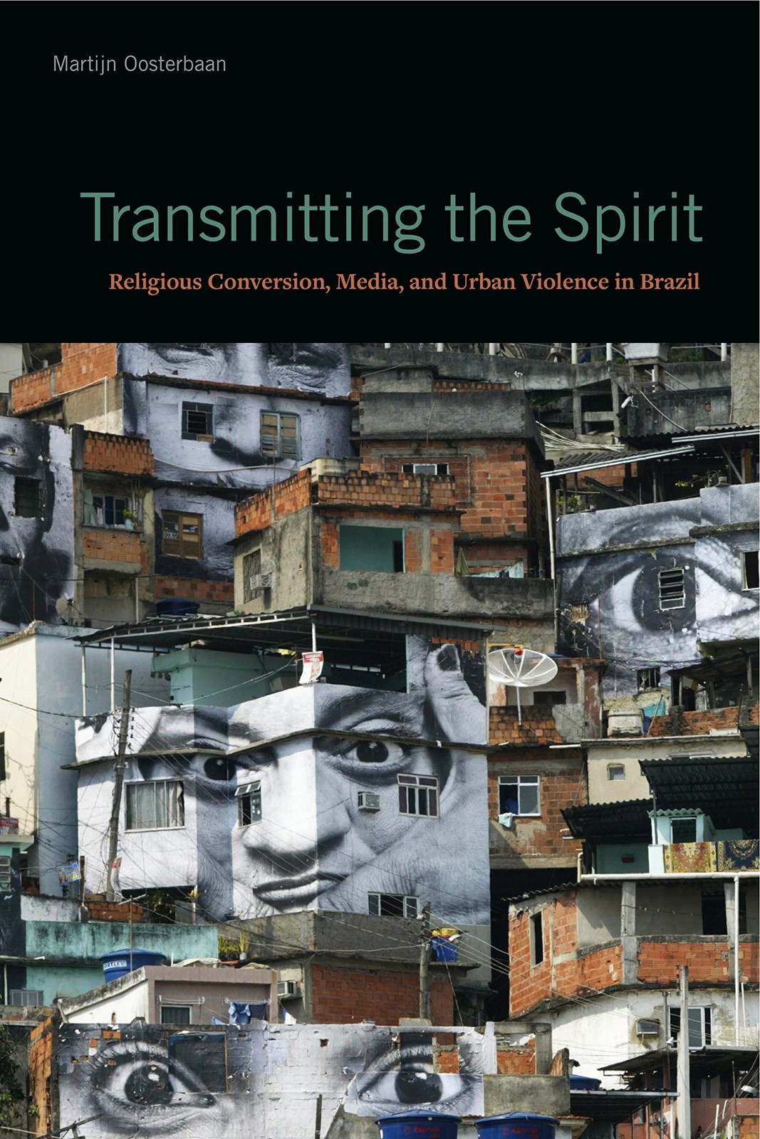 Transmitting the Spirit: Religious Conversion, Media, and Urban Violence in …
