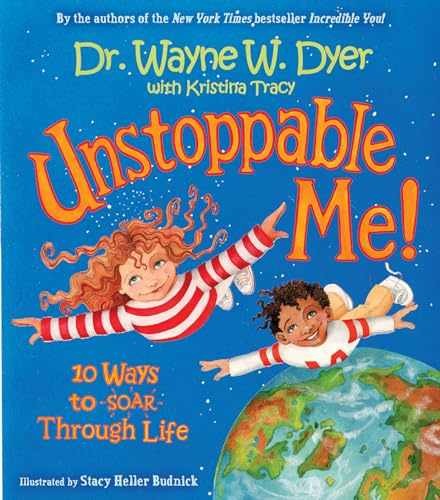 Unstoppable Me!: 10 Ways to Soar – Hardcover, by Dyer Wayne W. – Very Good