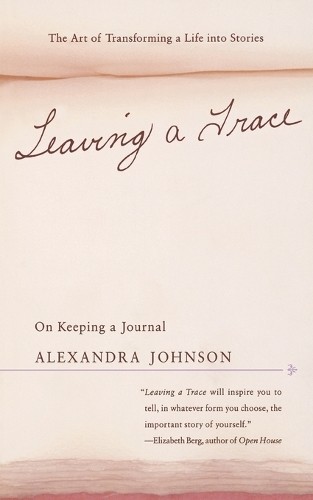 Leaving a Trace by Alexandra Johnson – 9780316121569