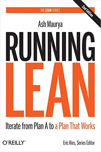 Running Lean 2e: Iterate from Plan A to…, Maurya, Ash