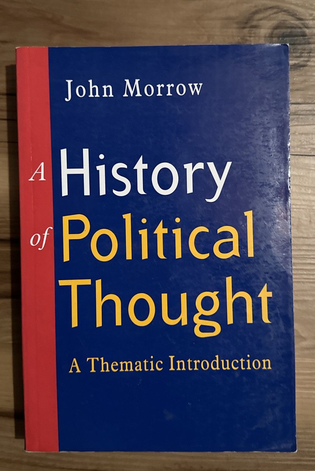 History of Political Thought : A Thematic Introduction by John Morrow (1998,…