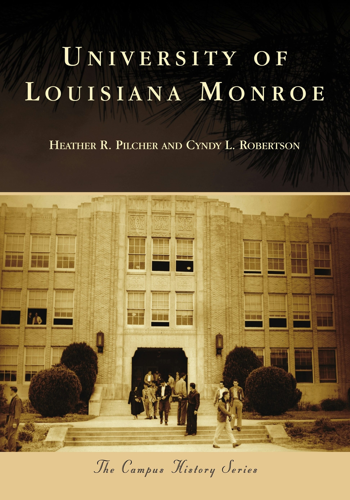 NEW Arcadia Publishing University of Louisiana Monroe, LA 9781467127790 Campus H