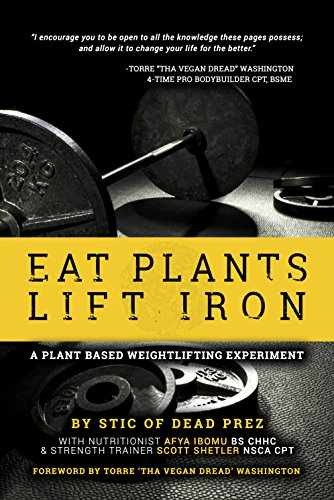 Eat Plants Lift Iron – Paperback, by Stic of dead prez; Scott – Very Good