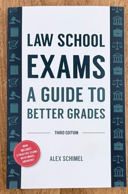 Law School Exams: A Guide to Better Grades 3rd Ed by Alex Schimel SC Carolina LN