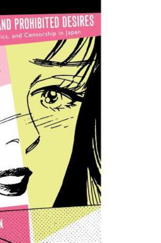 Permitted and Prohibited Desires: Mothers, Comics, and Censorship in Japan