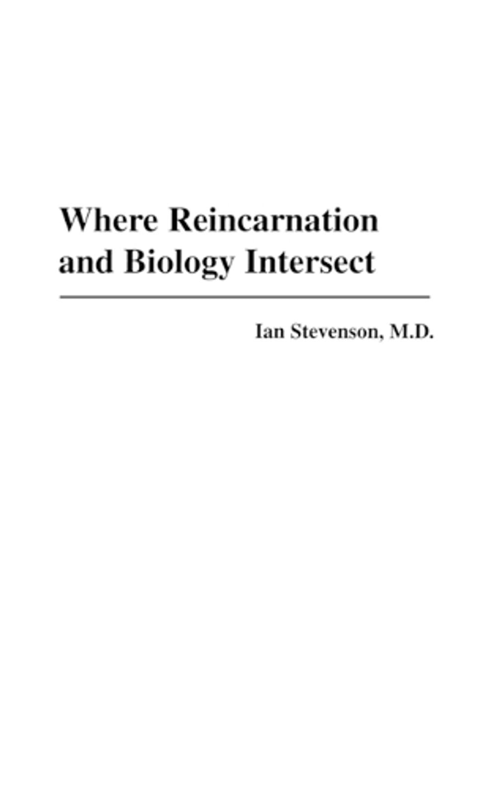 Where Reincarnation and Biology Intersect by Ian Stevenson M.D. (English) Hardco