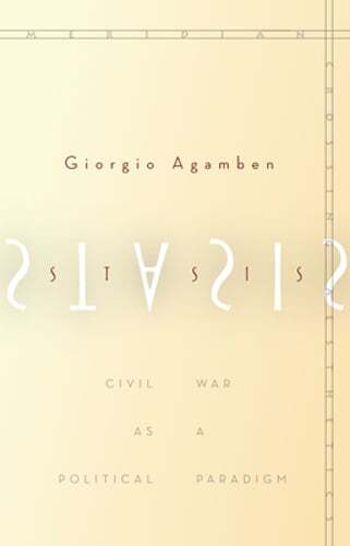 Stasis: Civil War as a Political Paradigm by Giorgio Agamben: Used