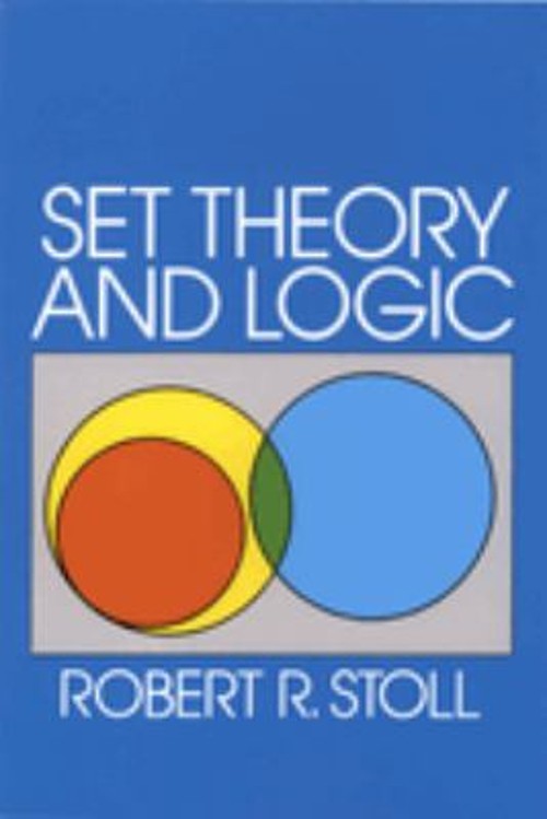 Set Theory and Logic Paperback Robert R. Stoll