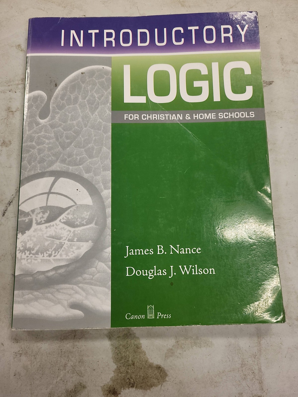 Introductory Logic Christian Home School James Nance Douglas Wilson 4th Ed Text