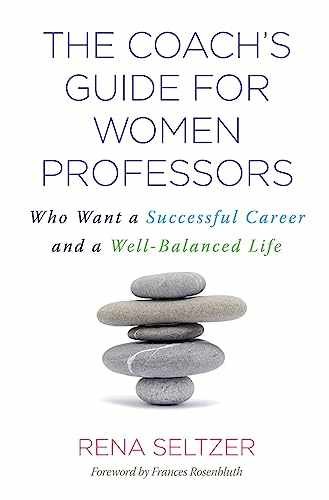 The Coach’s Guide for Women Professors – Paperback, by Seltzer Rena – Very Good