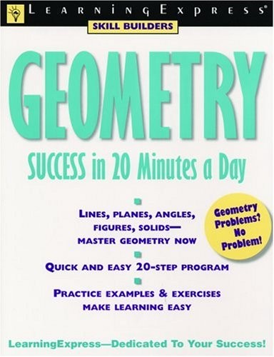GEOMETRY SUCCESS IN 20 MINUTES A DAY By Learning Express Editors & Learning VG
