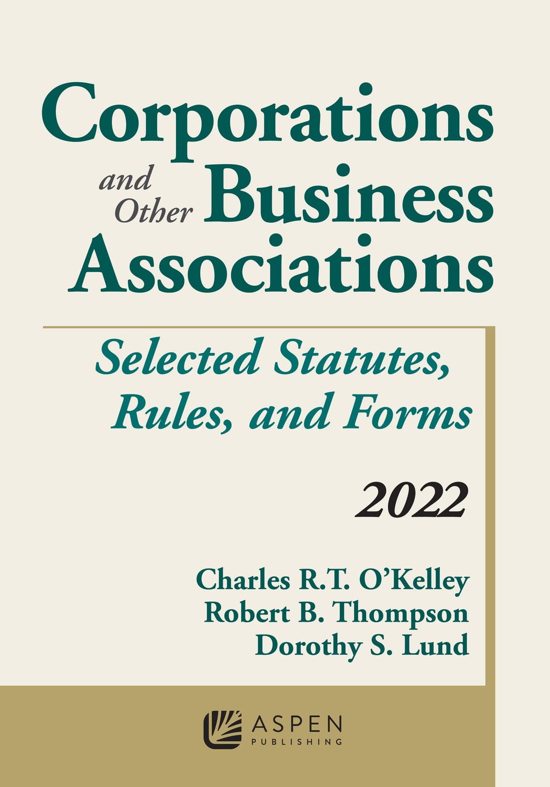 Corporations and Other Business Associations 2022 Edition: Selected Statutes…