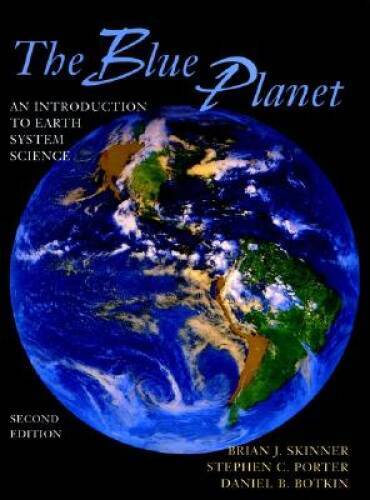 The Blue Planet: An Introduction to Earth System Science, – VERY GOOD