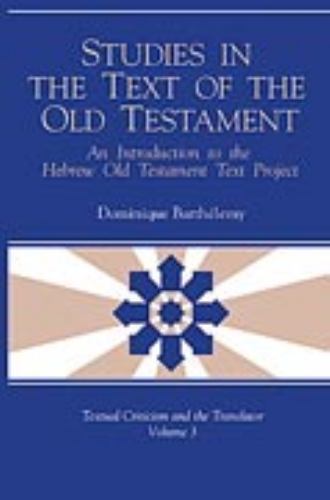 Studies in the Text of the Old Testament by Dominique Bathelemy 2012 HB