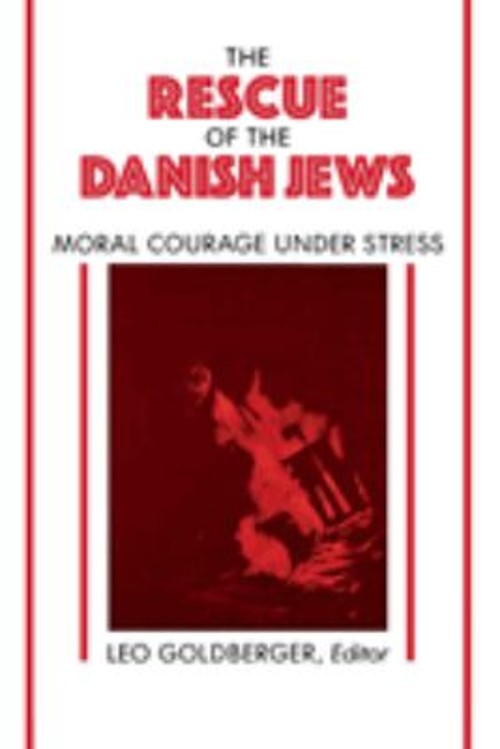 Rescue of the Danish Jews : Moral Courage under Stress Paperback