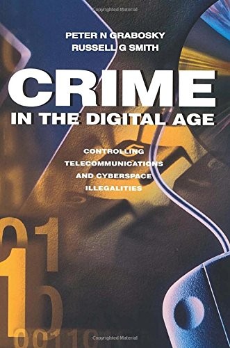 CRIME IN THE DIGITAL AGE: CONTROLLING TELECOMMUNICATIONS By Russell Smith *VG+*