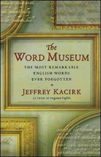 Jeffrey Kacirk The Word Museum (Paperback) (UK IMPORT)