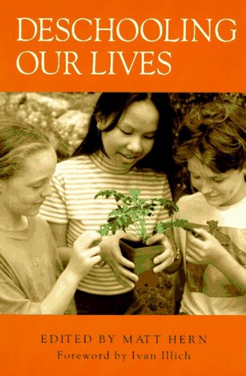 Deschooling Our Lives Paperback Matt Hern