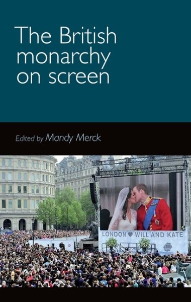 British Monarchy on Screen, Hardcover by Merck, Mandy (EDT), Like New Used, F…