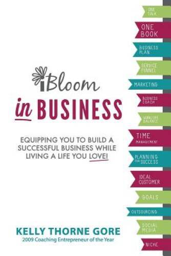 iBloom in Business: Equipping You to Build a Successful Business While Li – GOOD