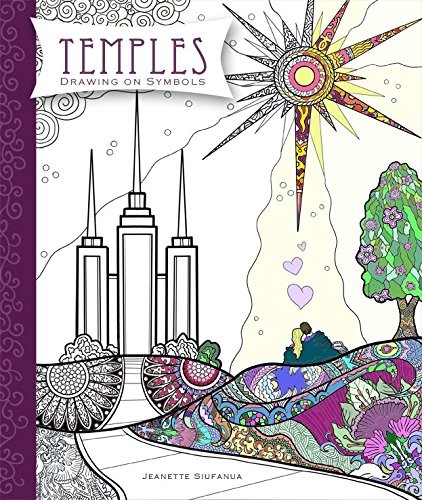 Temples: Drawing On Symbols – Coloring Book about The Church of Jesus Christ…