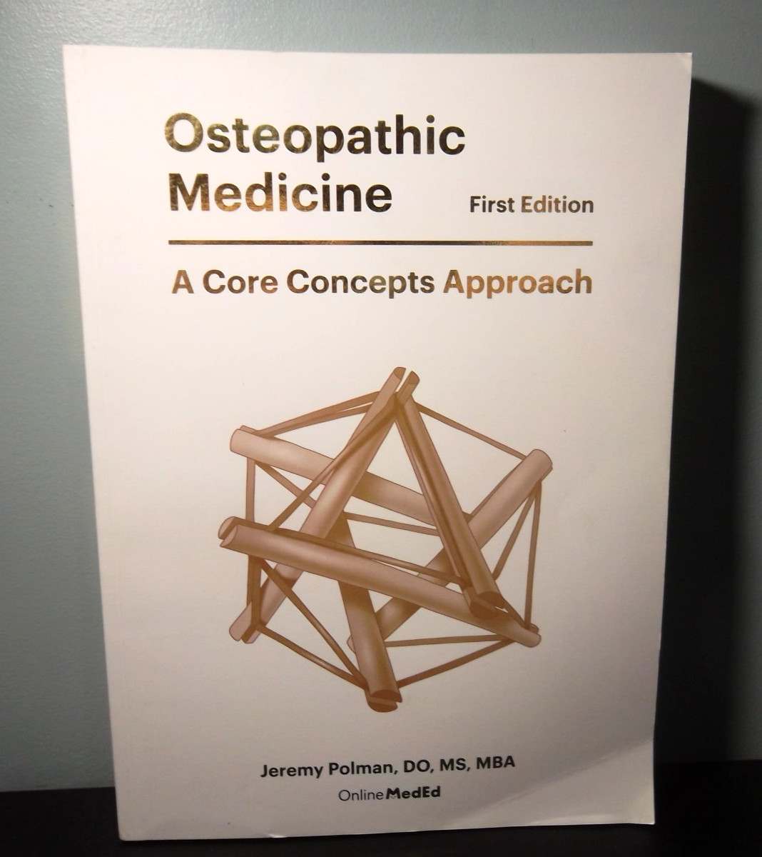 Osteopathic Medicine : A Core Concepts Approach Jeremy Polman 1st Edition Book