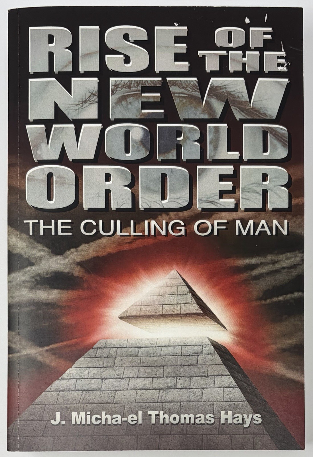 Rise of New World Order : Culling of Man J. Micha-el Thomas Hays Paperback Book